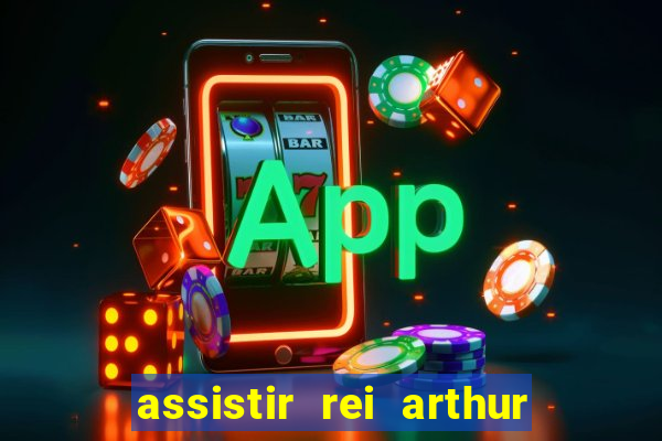 assistir rei arthur (2004 mega filmes)